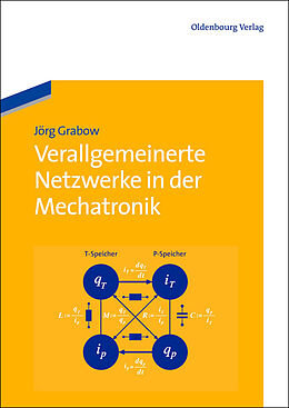 E-Book (pdf) Verallgemeinerte Netzwerke in der Mechatronik von Jörg Grabow