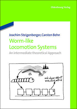 E-Book (pdf) Worm-Like Locomotion Systems von Joachim Steigenberger, Carsten Behn