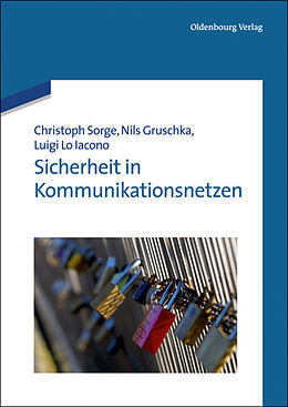 Kartonierter Einband Sicherheit in Kommunikationsnetzen von Christoph Sorge, Luigi Lo Iacono, Nils Gruschka