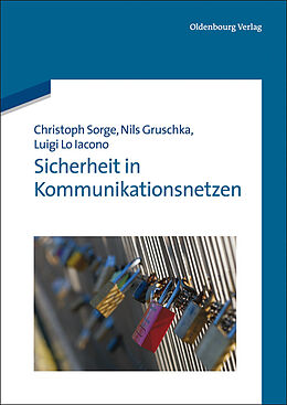E-Book (pdf) Sicherheit in Kommunikationsnetzen von Christoph Sorge, Luigi Lo Iacono, Nils Gruschka