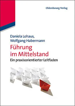 PDF Führung im Mittelstand von Daniela Lohaus, Wolfgang Habermann