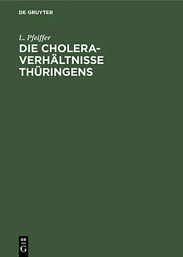 E-Book (pdf) Die Cholera-Verhältnisse Thüringens von L. Pfeiffer