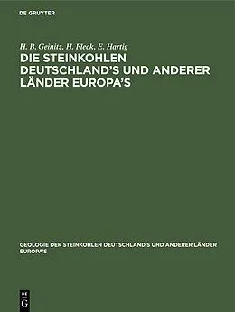 E-Book (pdf) Die Steinkohlen Deutschland's und anderer Länder Europa's von H. B. Geinitz, H. Fleck, E. Hartig