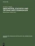 E-Book (pdf) Geschichte, Statistik und Technik der Steinkohlen von H. Fleck, E. Hartig