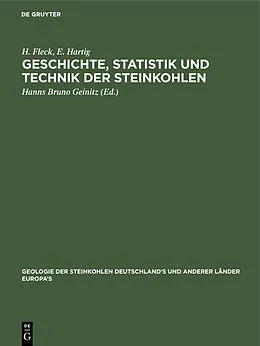 E-Book (pdf) Geschichte, Statistik und Technik der Steinkohlen von H. Fleck, E. Hartig