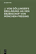 E-Book (pdf) J. von Döllingers Erklärung an den Erzbischof von München-Freising von N. A.