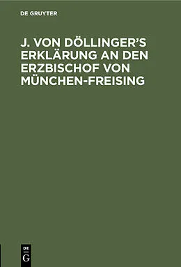 E-Book (pdf) J. von Döllingers Erklärung an den Erzbischof von München-Freising von N. A.