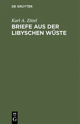 E-Book (pdf) Briefe aus der libyschen Wüste von Karl A. Zittel
