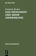 E-Book (pdf) Das Mikroskop und seine Anwendung von Friedrich Merkel