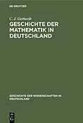 E-Book (pdf) Geschichte der Mathematik in Deutschland von C. J. Gerhardt