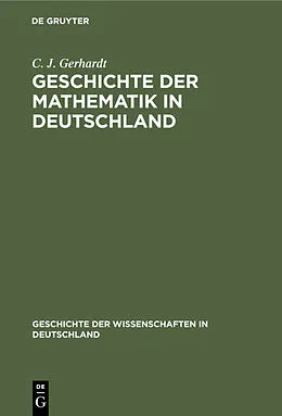 E-Book (pdf) Geschichte der Mathematik in Deutschland von C. J. Gerhardt