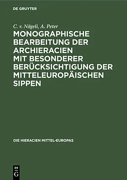 E-Book (pdf) Monographische Bearbeitung der Archieracien mit besonderer Berücksichtigung der mitteleuropäischen Sippen von C. v. Nägeli, A. Peter