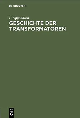 E-Book (pdf) Geschichte der Transformatoren von F. Uppenborn