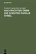 PDF Nachrichten über die Soester Familie Sybel von Friedrich Ludwig Karl von Sybel