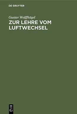 E-Book (pdf) Zur Lehre vom Luftwechsel von Gustav Wolffhügel