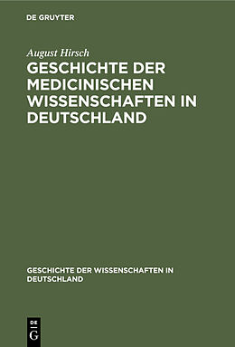 Fester Einband Geschichte der Medicinischen Wissenschaften in Deutschland von August Hirsch