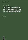 E-Book (pdf) Untersuchungen aus der Praxis der Gärungsindustrie. Heft 2 von Emil Chr. Hansen