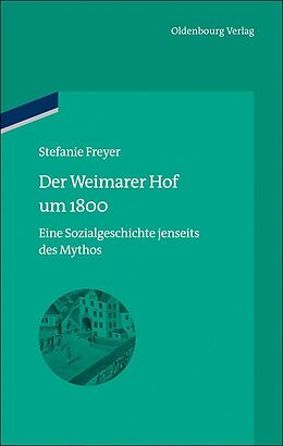 E-Book (pdf) Der Weimarer Hof um 1800 von Stefanie Freyer