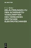 PDF Erläuterungen zu den Sicherheits-Vorschriften des Verbandes Deutscher Elektrotechniker von C. L. Weber