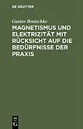 PDF Magnetismus und Elektrizität mit Rücksicht auf die Bedürfnisse der Praxis von Gustav Benischke