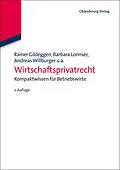E-Book (pdf) Wirtschaftsprivatrecht von Rainer Gildeggen, Tobias Brönneke, Barbara Lorinser
