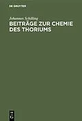 E-Book (pdf) Beiträge zur Chemie des Thoriums von Johannes Schilling