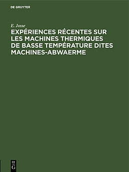 Livre Relié Expériences récentes sur les machines thermiques de basse température dites machines-abwaerme de E. Josse