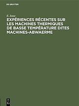 E-Book (pdf) Expériences récentes sur les machines thermiques de basse température dites machines-abwaerme von E. Josse