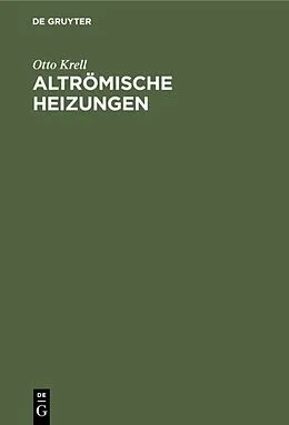 E-Book (pdf) Altrömische Heizungen von Otto Krell