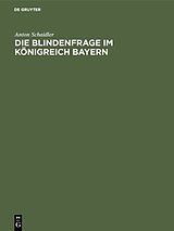 E-Book (pdf) Die Blindenfrage im Königreich Bayern von Anton Schaidler