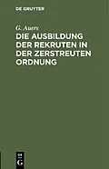 E-Book (pdf) Die Ausbildung der Rekruten in der zerstreuten Ordnung von G. Auers