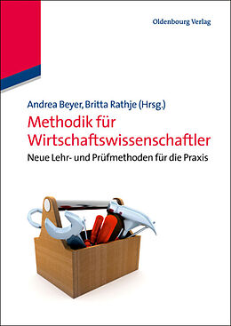 Fester Einband Methodik für Wirtschaftswissenschaftler von Andrea Beyer, Britta Rathje