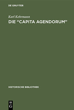Fester Einband Die Capita agendorum von Karl Kehrmann