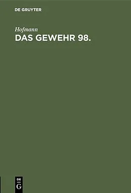 E-Book (pdf) Das Gewehr 98 von Hofmann
