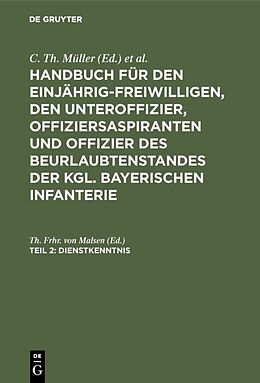 E-Book (pdf) Handbuch für den Einjährig-Freiwilligen, den Unteroffizier, Offiziersaspiranten... / Dienstkenntnis von 