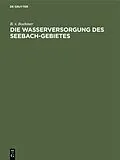 E-Book (pdf) Die Wasserversorgung des Seebach-Gebietes von B. v. Boehmer