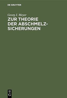 E-Book (pdf) Zur Theorie der Abschmelzsicherungen von Georg J. Meyer