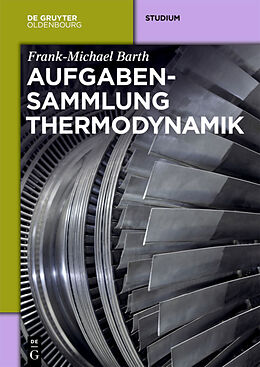 Fester Einband Aufgabensammlung Thermodynamik von Frank-Michael Barth