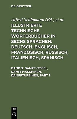 E-Book (pdf) Illustrierte Technische Wörterbücher in sechs Sprachen: Deutsch,... / Dampfkessel, Dampfmaschinen, Dampfturbinen von 
