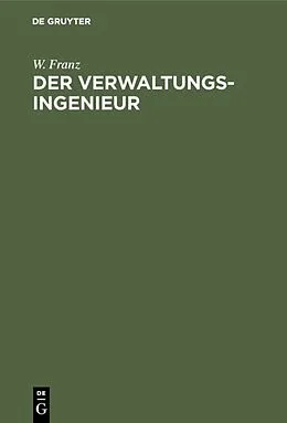 E-Book (pdf) Der Verwaltungsingenieur von W. Franz