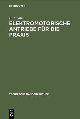 E-Book (pdf) Elektromotorische Antriebe für die Praxis von B. Jacobi