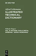 E-Book (pdf) Machine Tools (Metal Working - Wood Workings) von Wilhelm Wagner