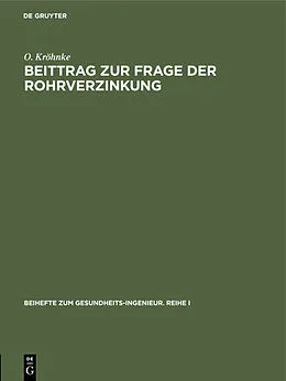 E-Book (pdf) Beittrag zur Frage der Rohrverzinkung von O. Kröhnke