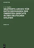 E-Book (pdf) Seufferts Archiv für Entscheidungen der obersten Gerichte in den deutschen Staaten. Band 610 von J. A. Seuffert