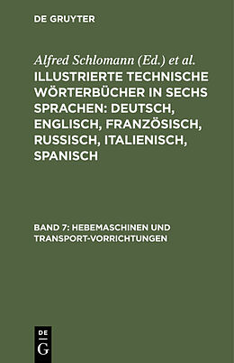Fester Einband Illustrierte Technische Wörterbücher in sechs Sprachen: Deutsch,... / Hebemaschinen und Transport-Vorrichtungen von 