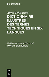 E-Book (pdf) Alfred Schlomann: Dictionnaire illustrés des termes techniques en six langues / Sidérurgie von 