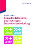 E-Book (pdf) Gesundheitstourismus und touristische Destinationsentwicklung von Manfred Cassens
