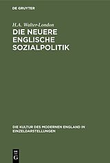 E-Book (pdf) Die neuere englische Sozialpolitik von H.A. Walter-London