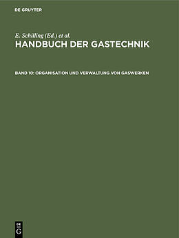 Fester Einband Handbuch der Gastechnik / Organisation und Verwaltung von Gaswerken von 