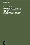 E-Book (pdf) Dampfmaschine oder Elektromotor? von Friedrich Barth